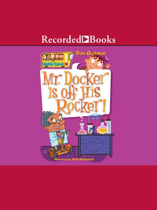 Title details for Mr. Docker Is off His Rocker by Dan Gutman - Wait list
